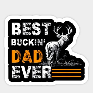 Best Buckin Dad Ever Shirt Deer Hunting Bucking Father Sticker